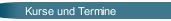 Kurse und Termine 